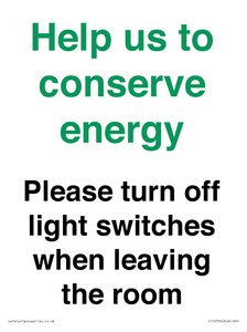 Help us to conserve energy - Please turn off light switches when leaving the room
